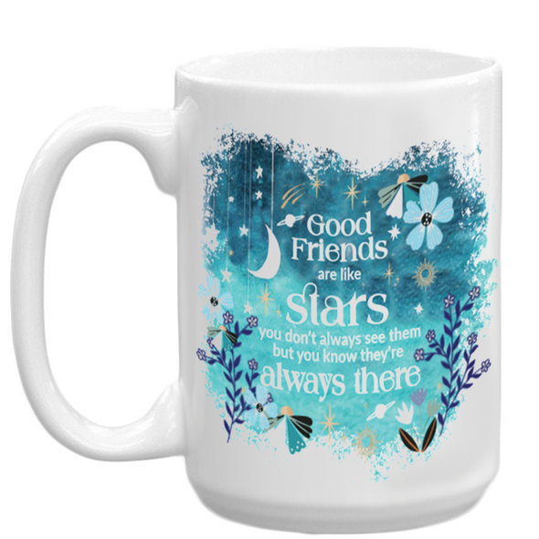Friends are Like Stars, Mug
