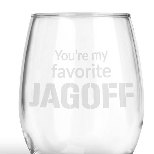 You're My Favorite Jagoff, Stemless Wine Glass
