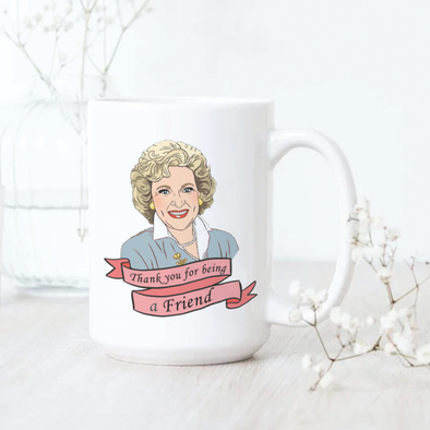 Thank you for being a friend, Betty White Mug