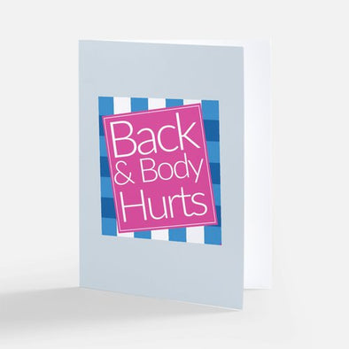 "Back & Body Hurts", Birthday Card