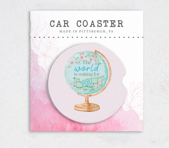 The World is Waiting for You Car Coaster