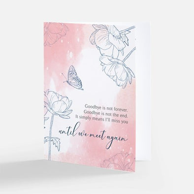 "Goodbye is Not Forever", Bereavement Card