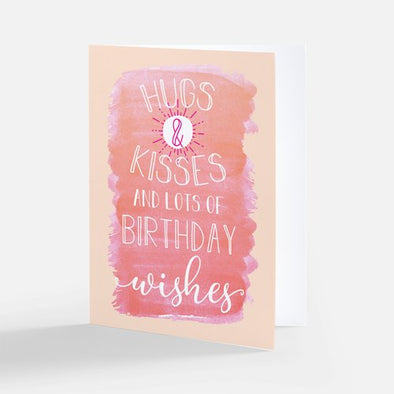 NEW SIZE "HUGS & KISSES and Lots of Birthday Wishes", Wholesale Card