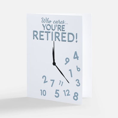 "Who cares...You're Retired!", Retirement Card