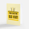 "Yinz is Gettin’ Old N’at!", Birthday Card