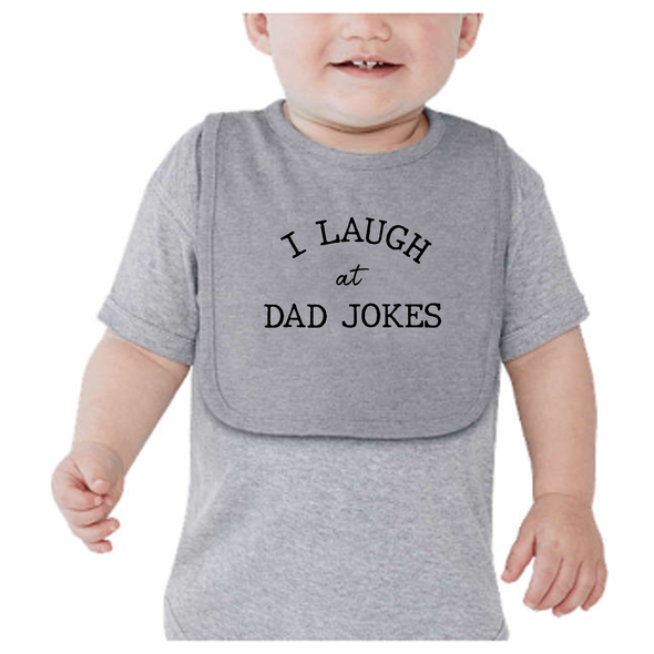 I Laugh at Dad Jokes, Bib