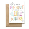 "It Takes a Big Heart to Teach Little Minds", Teacher Card