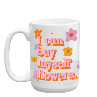 I Can Buy Myself Flowers, Mug