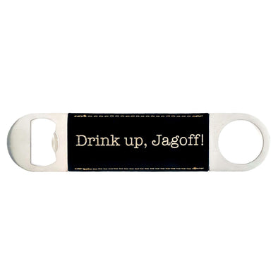 Drink Up, Jagoff, Black Bottle Opener