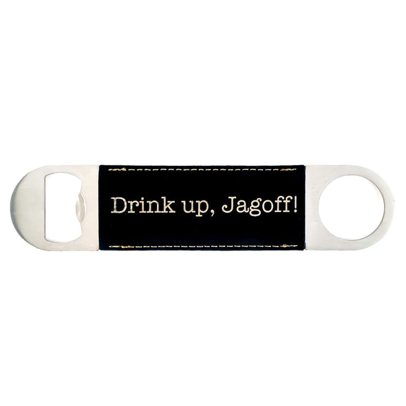 Drink Up, Jagoff, Black Bottle Opener
