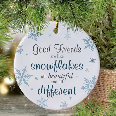 Friends Are Like Snowflakes, Ornament