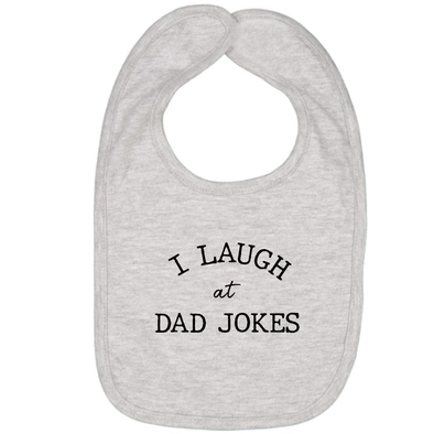 I Laugh at Dad Jokes, Bib