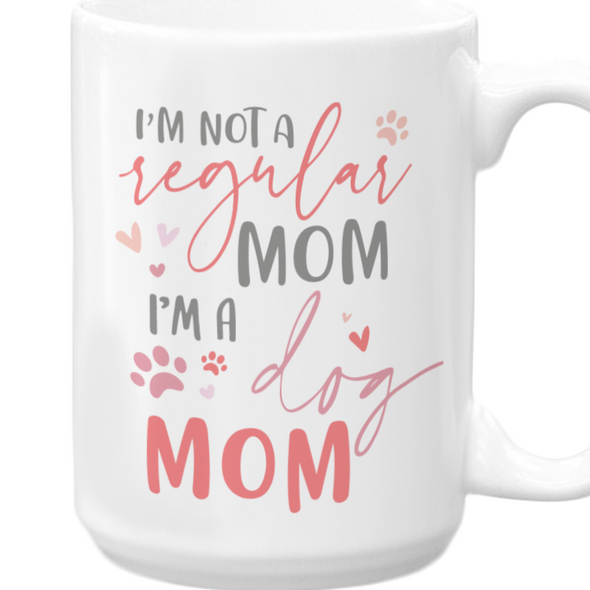 Not a Regular Dog Mom Mug