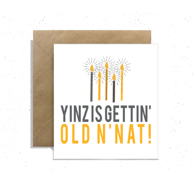 "Yinz is Gettin’ Old N’at!",Small Enclosure Card