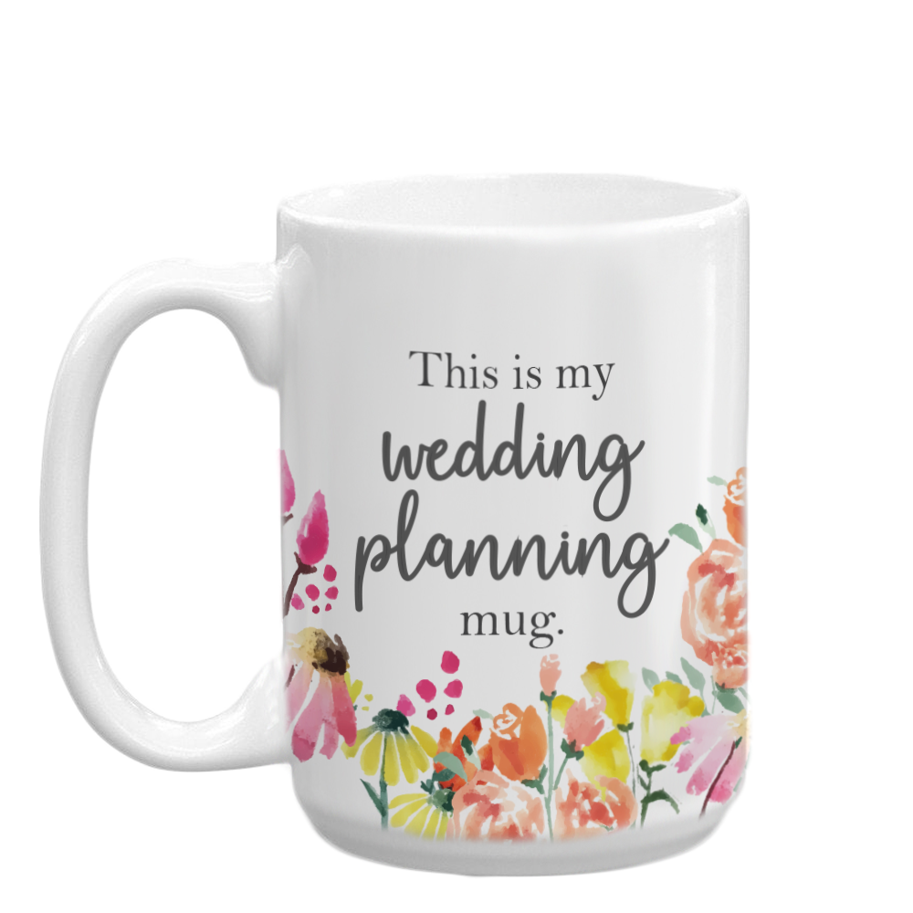 Wedding Planning Mug Wedding Planning Mug